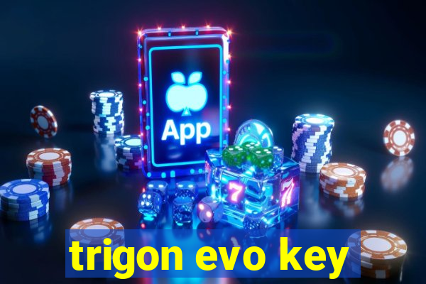 trigon evo key